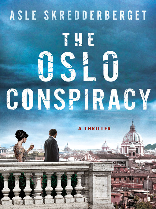 Title details for The Oslo Conspiracy by Asle Skredderberget - Available